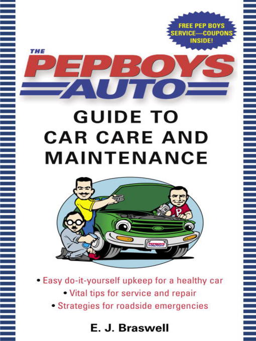Title details for The Pep Boys Auto Guide to Car Care and Maintenance by E.J. Braswell - Available